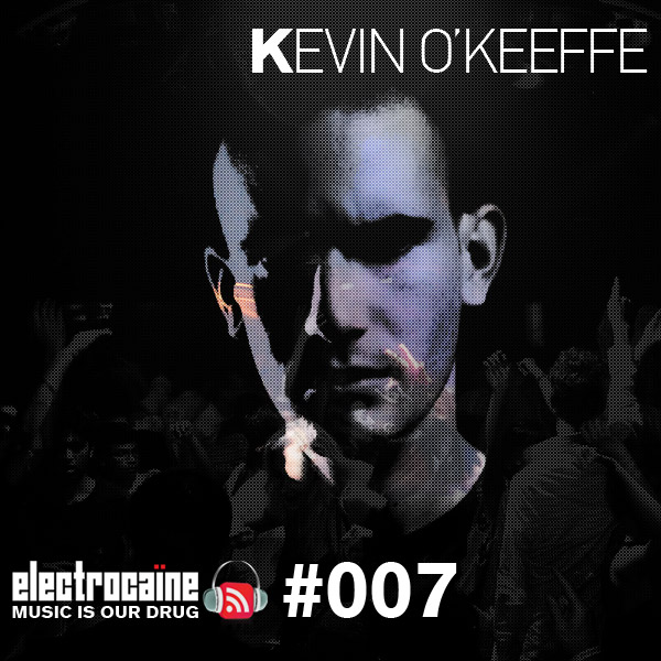 session #007 - Kevin O'keeffe