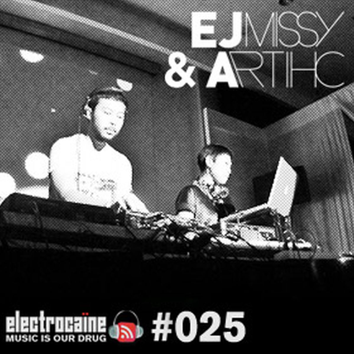 session #025 – EJ missy & Artihc live at SAM