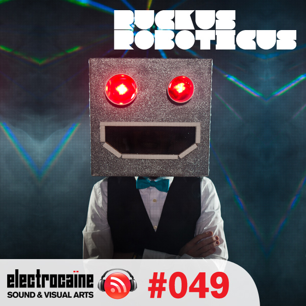 session #049 - Ruckus Roboticus (US)