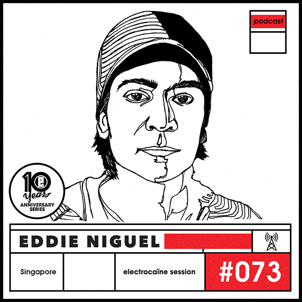 session #073 - Eddie Niguel